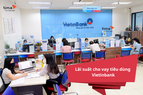 Lãi suất cho vay tiêu dùng Vietinbank